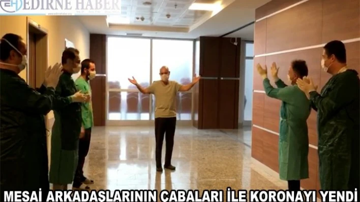 Koronayı yenen doktor alkışlarla uğurlandı
