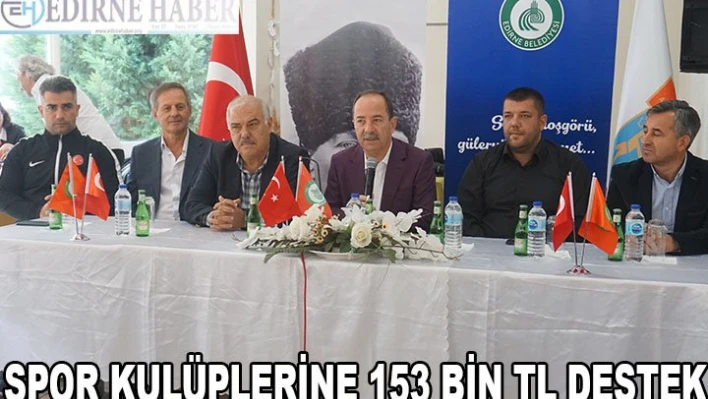 SPOR KULÜPLERİNE 153 BİN TL DESTEK