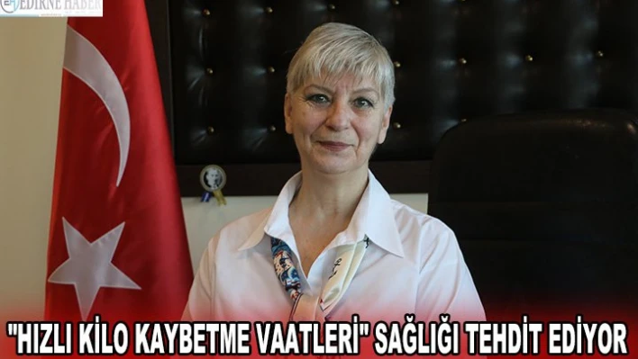 'Hızlı kilo kaybetme vaatleri' sağlığı tehdit ediyor