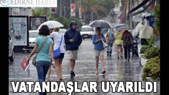 Vatandaşlar uyarıldı