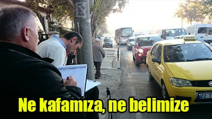 Ne kafamıza, ne belimize