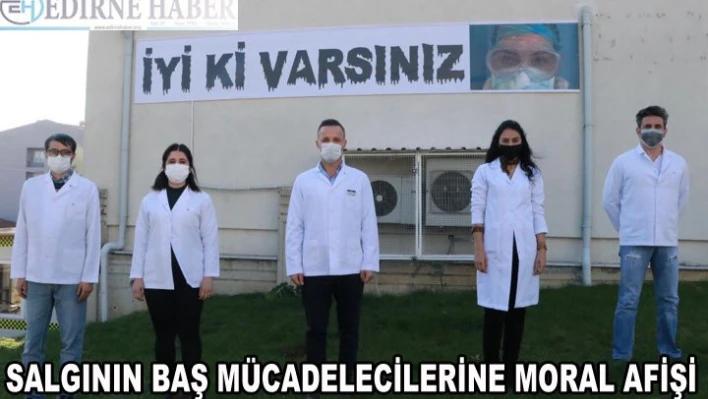 Salgının baş mücadelecilerine moral afişi