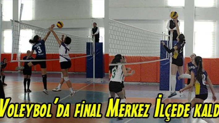Voleybol'da final Merkez İlçede kaldı