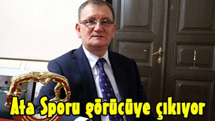 Ata Sporu görücüye çıkıyor