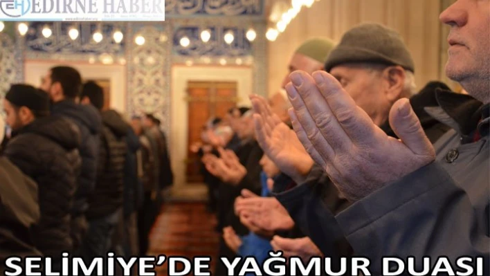 SELİMİYE'DE YAĞMUR DUASI