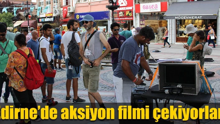 Edirne çekimlerine başladılar