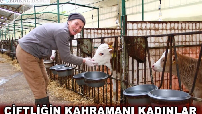 ÇİFTLİĞİN KAHRAMANI KADINLAR