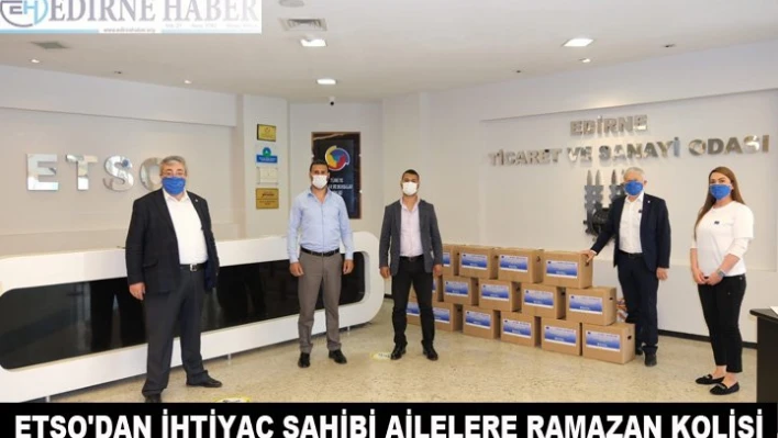 ETSO'dan ihtiyaç sahibi ailelere Ramazan kolisi