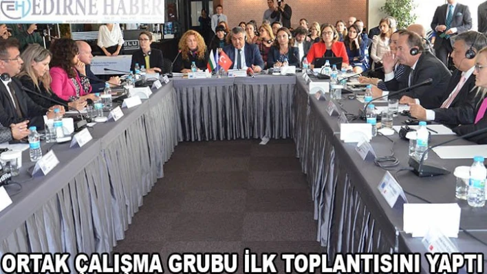 ORTAK ÇALIŞMA GRUBU İLK TOPLANTISINI YAPTI