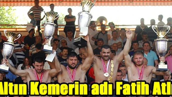 Altın Kemerin adı Fatih Atlı