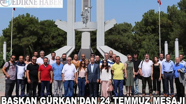 Gürkan'dan 24 Temmuz mesajı