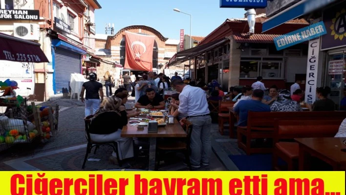 Ciğerciler bayram etti