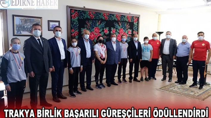 Trakya Birlik başarılı güreşçileri ödüllendirdi