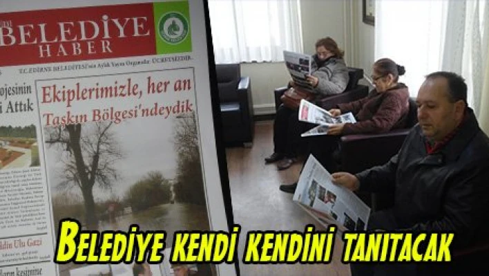Belediye kendi kendini tanıtacak