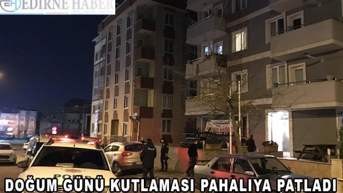 Doğum günü kutlaması pahalıya patladı
