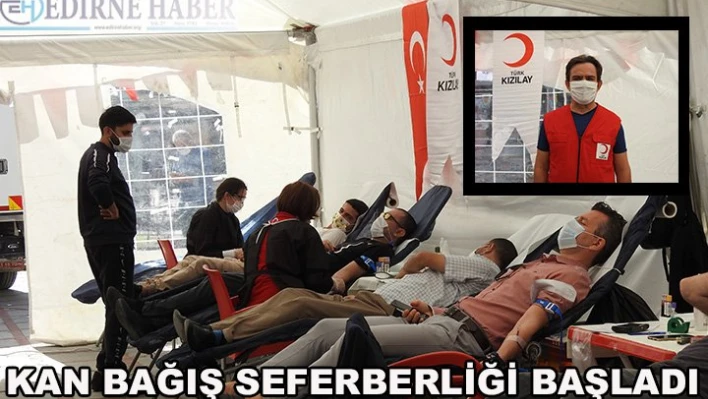 Edirne'de kan bağış seferberliği başladı