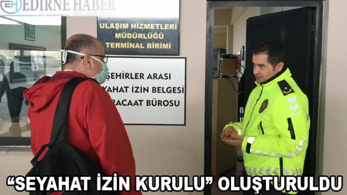 Edirne'de 'Seyahat İzin Kurulu' oluşturuldu