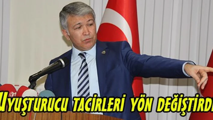 Uyuşturucu tacirleri yön değiştirdi
