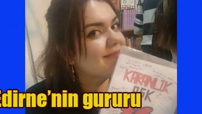 Wattpad sitesinde Edirneli yazar
