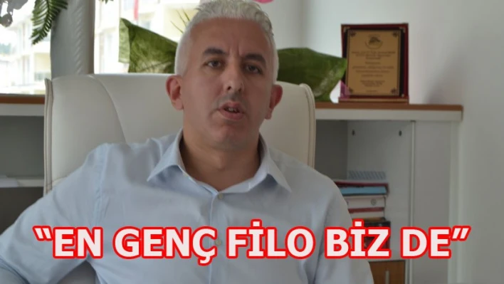 'En genç filo bizde'