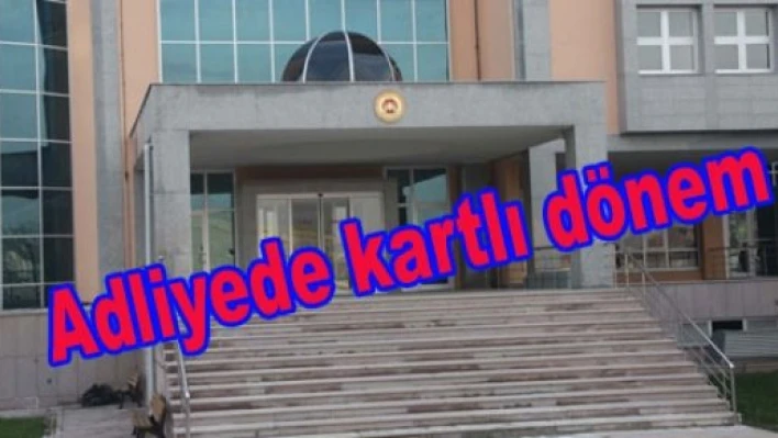 Adliye personeli kart basıyor