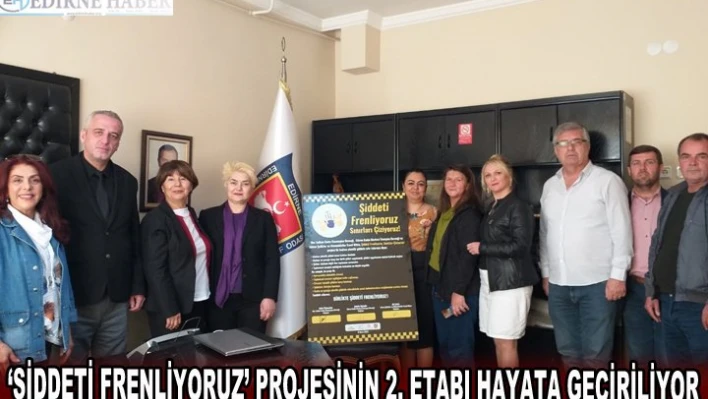 â€˜ŞİDDETİ FRENLİYORUZ' PROJESİNİN 2. ETABI HAYATA GEÇİRİLİYOR