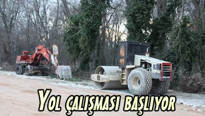 Yol çalışması başlıyor
