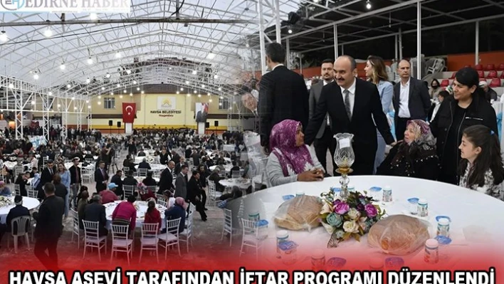  HAVSA AŞEVİ TARAFINDAN İFTAR PROGRAMI DÜZENLENDİ