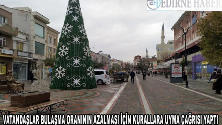 Vatandaşlar tedbirlere uyma çağrısı yaptı