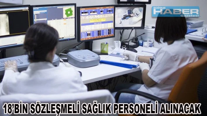 18 bin sözleşmeli sağlık personeli alınacak