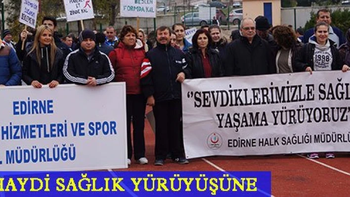 Haydi sağlık yürüyüşüne