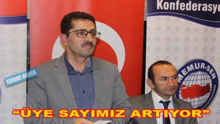 'Üye sayımız artıyor'