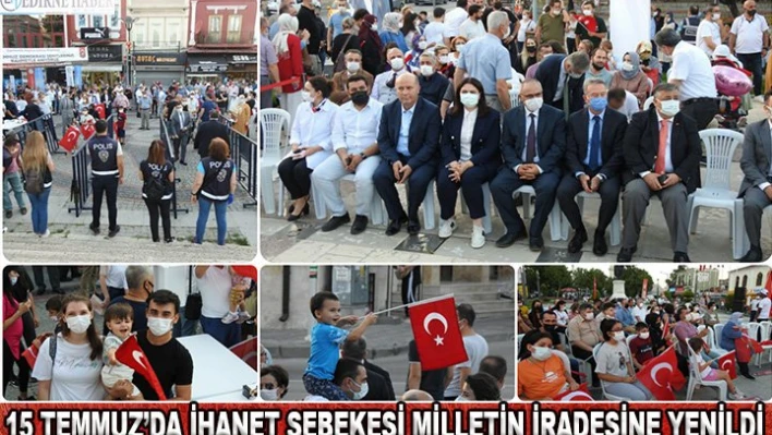 15 Temmuz'da ihanet şebekesi milletin iradesine yenildi