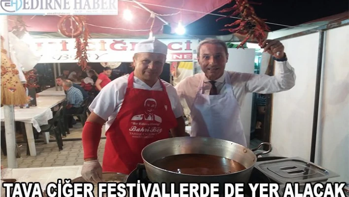 Tava Ciğer festivallerdeki yerini aldı