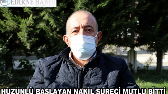Hüzünlü başlayan nakil süreci, mutlu bitti