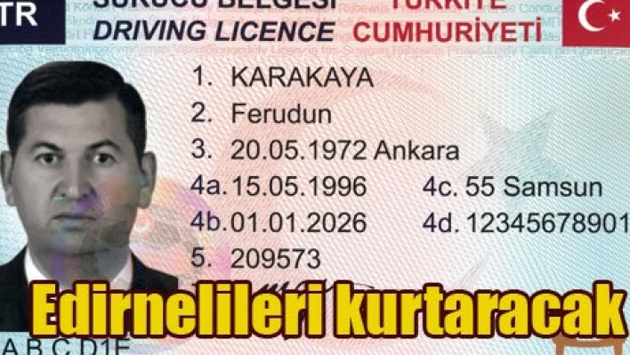 Yeni ehliyet Edirnelilere yarayacak