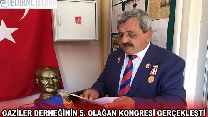 Gaziler Derneğinin 5. Olağan Kongresi gerçekleşti