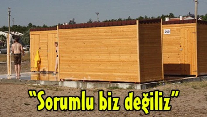 'Sorumlu biz değiliz'