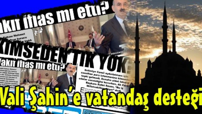 Vali Şahin'e vatandaş desteği