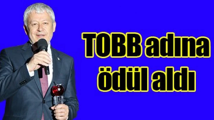 TOBB adına ödül aldı