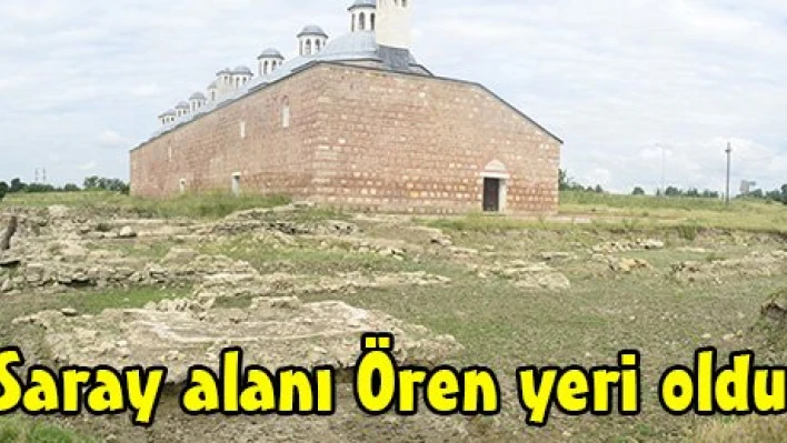 Saray alanı Ören yeri oldu