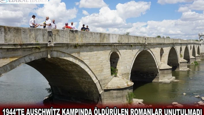 1944'te Auschwitz kampında öldürülen Romanlar unutulmadı