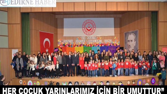 'Her çocuk yarınlarımız için bir umuttur'