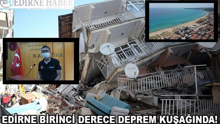 Edirne, deprem kuşağında!