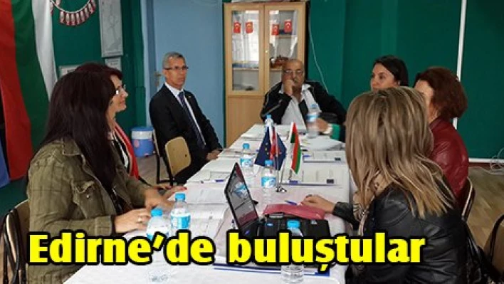 Edirne'de buluştular