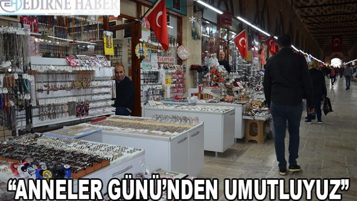 'Anneler Günü'nden Umutluyuz'