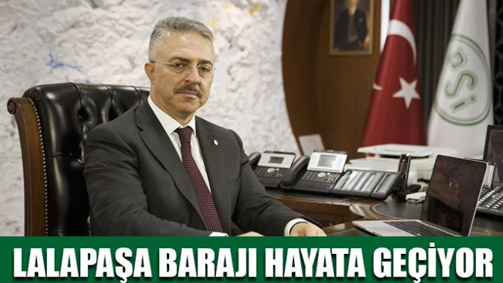 Suakacağı yerine, Lalapaşa Barajı
