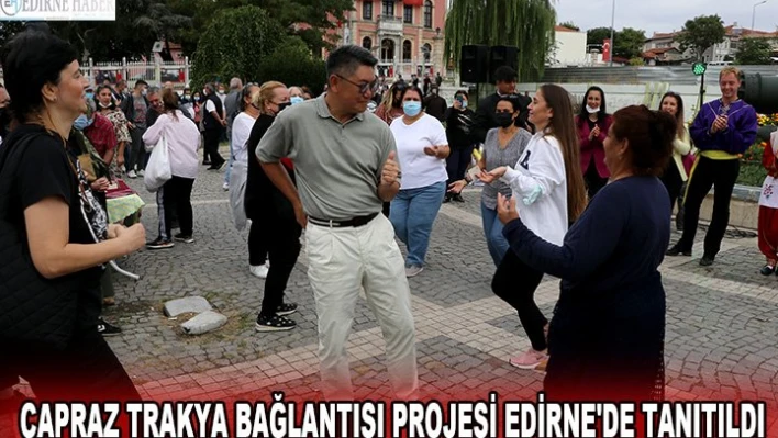 Çapraz Trakya Bağlantısı Projesi Edirne'de tanıtıldı