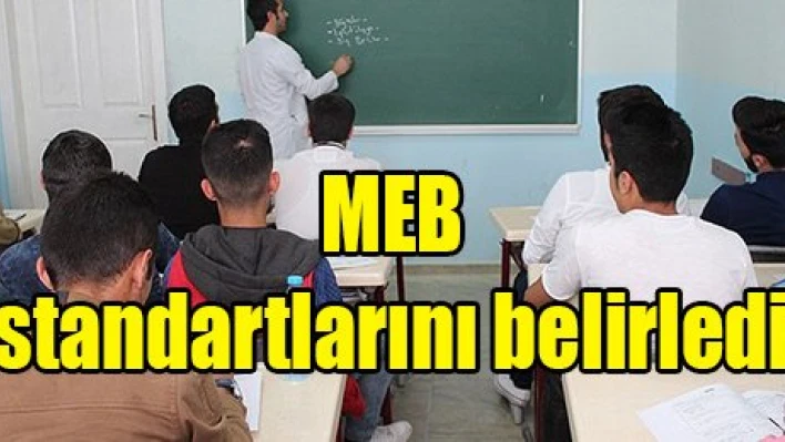 MEB  standartlarını belirledi