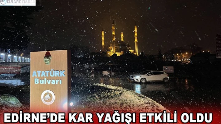 Kar yağışı etkili oldu